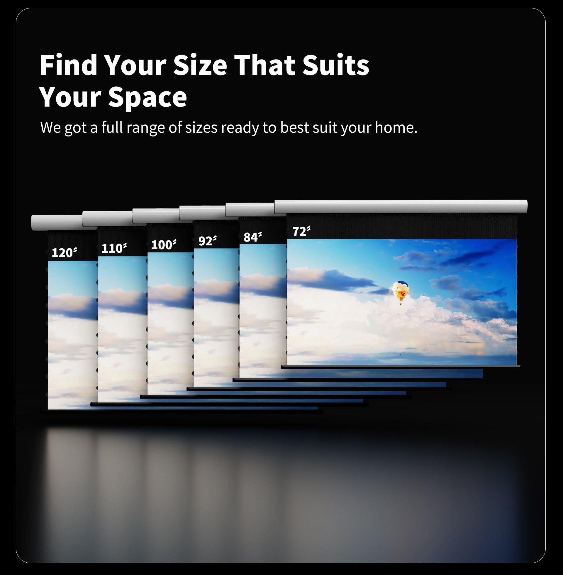 72-120 inches, multiple sizes available