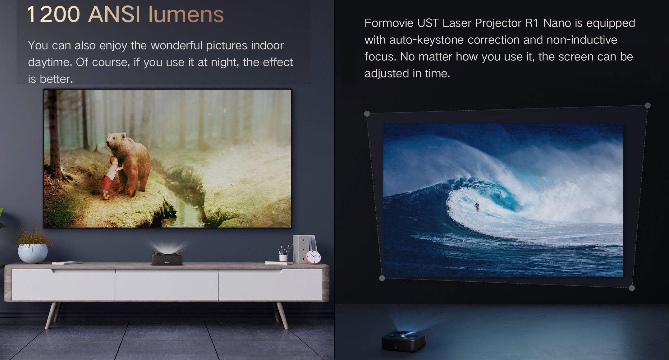 1200 ANSI lumens for bright, vivid images even in daytime indoor use. Achieve even better picture quality at night.