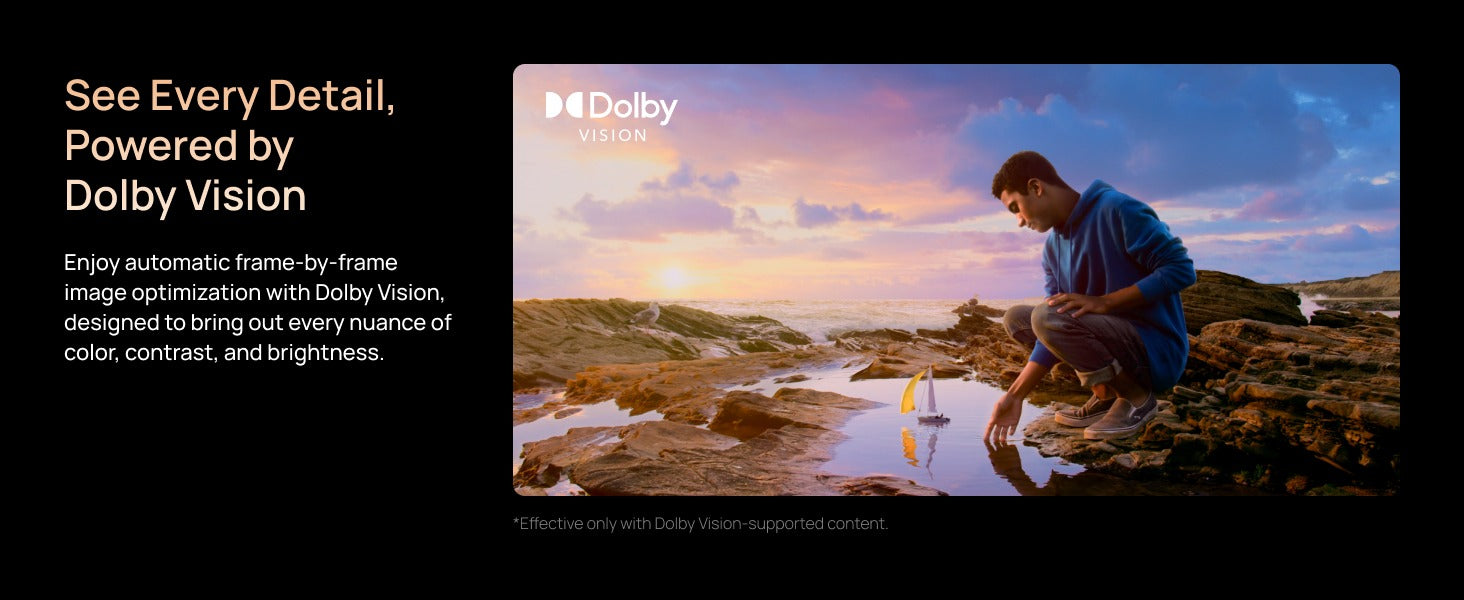 HORIZON 20 Max – Dolby Vision with frame-by-frame optimization for richer color, contrast, and brightness